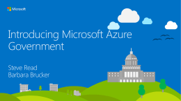 Introducing Microsoft Azure GovernmentSteve ReadBarbara