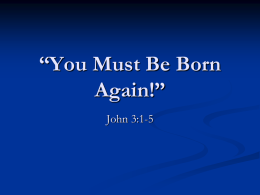 Ye Must Be Born Again!”