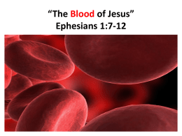 The Blood of Jesus” Ephesians 1:7-12