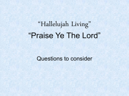 Hallelujah Living” “Praise Ye The Lord”