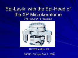 Epi-Lasik with the Epi-Head of the XP Microkeratome