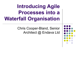 Introducing Agile Processes into a Waterfall Organisation
