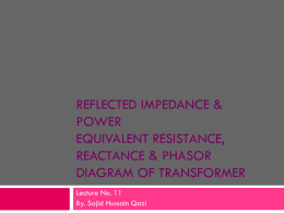 REFLECTED IMPEDANCE & POWER EQUIVALENT …