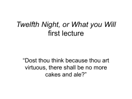 Twelfth Night, or What you Will