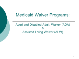 MEDICAID WAIVER-WHAT IS IT?