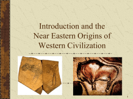 Chapter 1: Prehistory and Near Eastern Civilizations