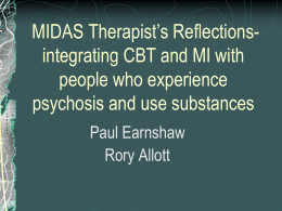 MI, CBT and Psychosis: A Taster