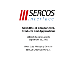 SERCOS III Components, Products and Applications SERCOS
