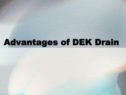 Advantages of DEK Drain