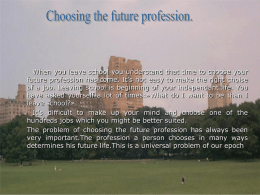 Choosing the future profession.