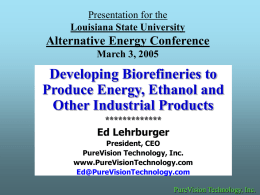 Developing Biorefineries to Produce Energy, Ethanol and