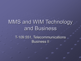 MMS and WIM Technology and Business - TKK