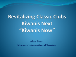 Revitalizing Classic Clubs Kiwanis Now