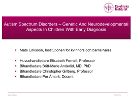 Autism Spectrum Disorders – Genetic And Neurodevelopmental