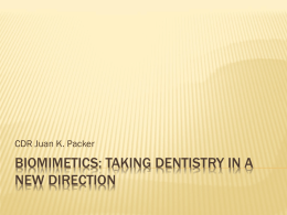 Biomimetics: Taking Dentistry in a New Direction