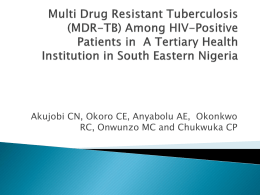 Multi drug Resistant Tuberculosis (MDR