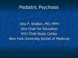 Pediatric Psychosis - American Academy of Child and