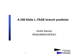 A 256Kbits L-TAGE branch predictor