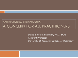 Antimicrobial Stewardship: An Important Consideration for