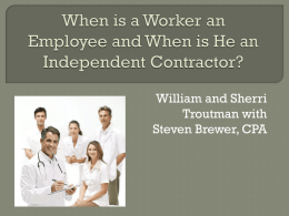 When is a Worker an Employee and When is He an Independent