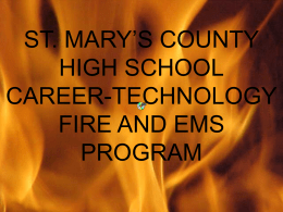 ST. MARY’S COUNTY CAREER-TECHNOLOGY FIRE AND EMS PROGRAM