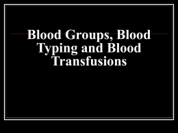Blood Groups, Blood Typing and Blood Transfusions