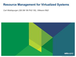 Resource Management for Virtualized Systems