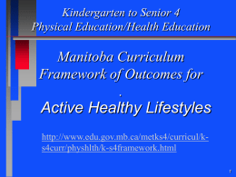 Manitoba Curriculum Framework of Outcomes for Physical