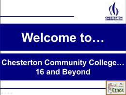 Welcome to… Chesterton Community College… 16 and Beyond