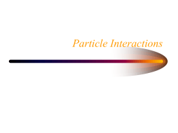 Particle Interactions - NIU - Northern Illinois University