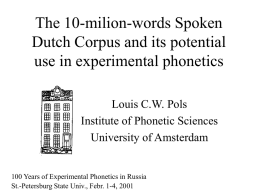 The 10-milion-words Spoken Dutch Corpus and its potential