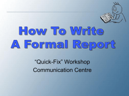 Writing a Formal Report “Quick-Fix” Workshop Communication