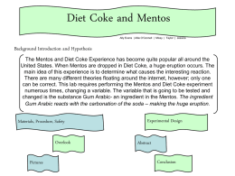 The Mentos and Diet Coke Experience has become quite