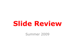 Slide Review