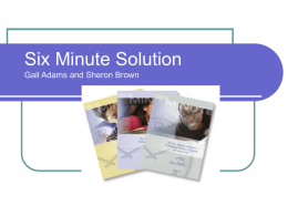 Six Minute Solution