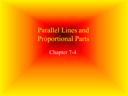 Geo Ch 7-4 – Parallel Lines and Proportional Parts