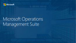 Microsoft Operations Management Suite Overview