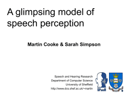 Glimpsing Speech - University of Sheffield