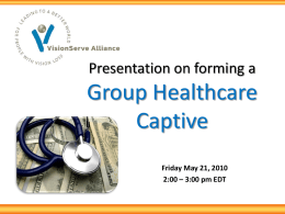 Presentation on forming a Group Healthcare Captive