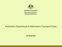 Australia’s Experience in Alternative Transport Fuels