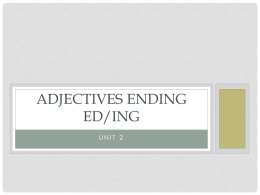 Adjectives ending ED/ING