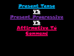 Present VS Present Progressive VS Affirmative