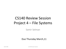 Review Session Project 4 – File Systems