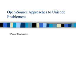 Panel on Open Source Approaches to Unicode Enablement