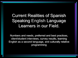 Current realities of Spanish Speaking English Language