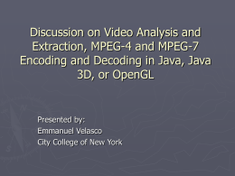 Discussion on Video Analysis and Extraction, MPEG 4 and