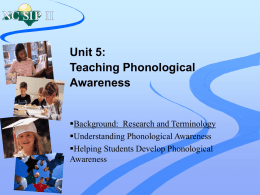 Unit 5: Teaching Phonological Awareness