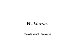 NCknows: Goals and Dreams