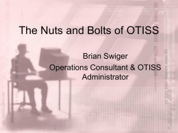 The Nuts and Bolts of OTISS - North Carolina Public Schools