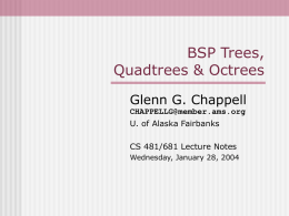 BSP Trees, Quadtrees & Octrees